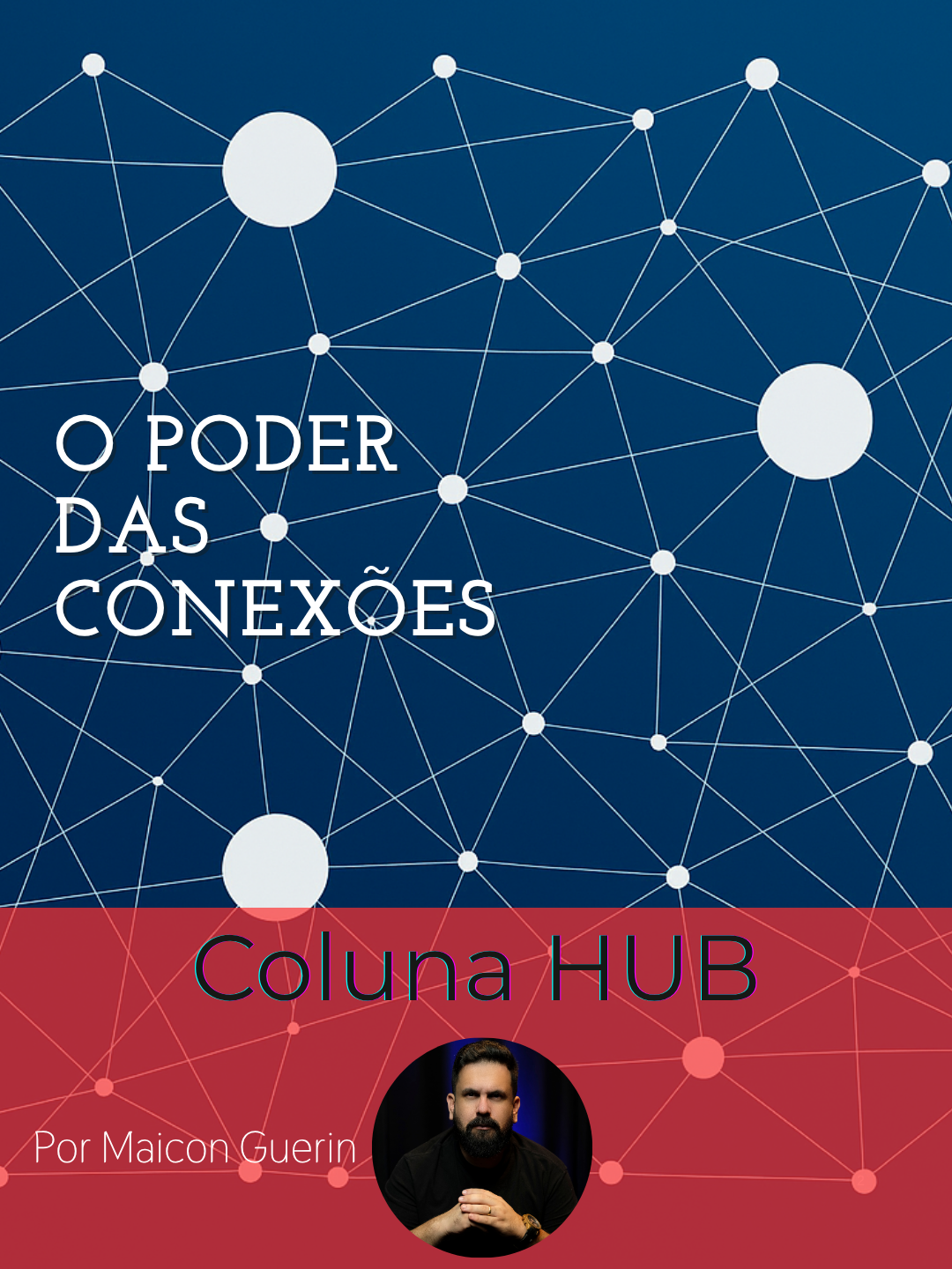 Coluna HUB – O Poder das Conexões – Portal A Voz Popular!